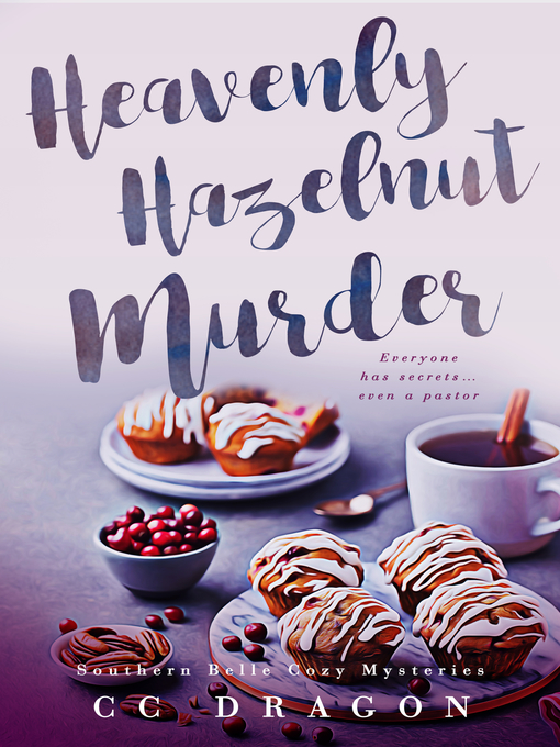 Title details for The Heavenly Hazelnut Murder by CC Dragon - Available
